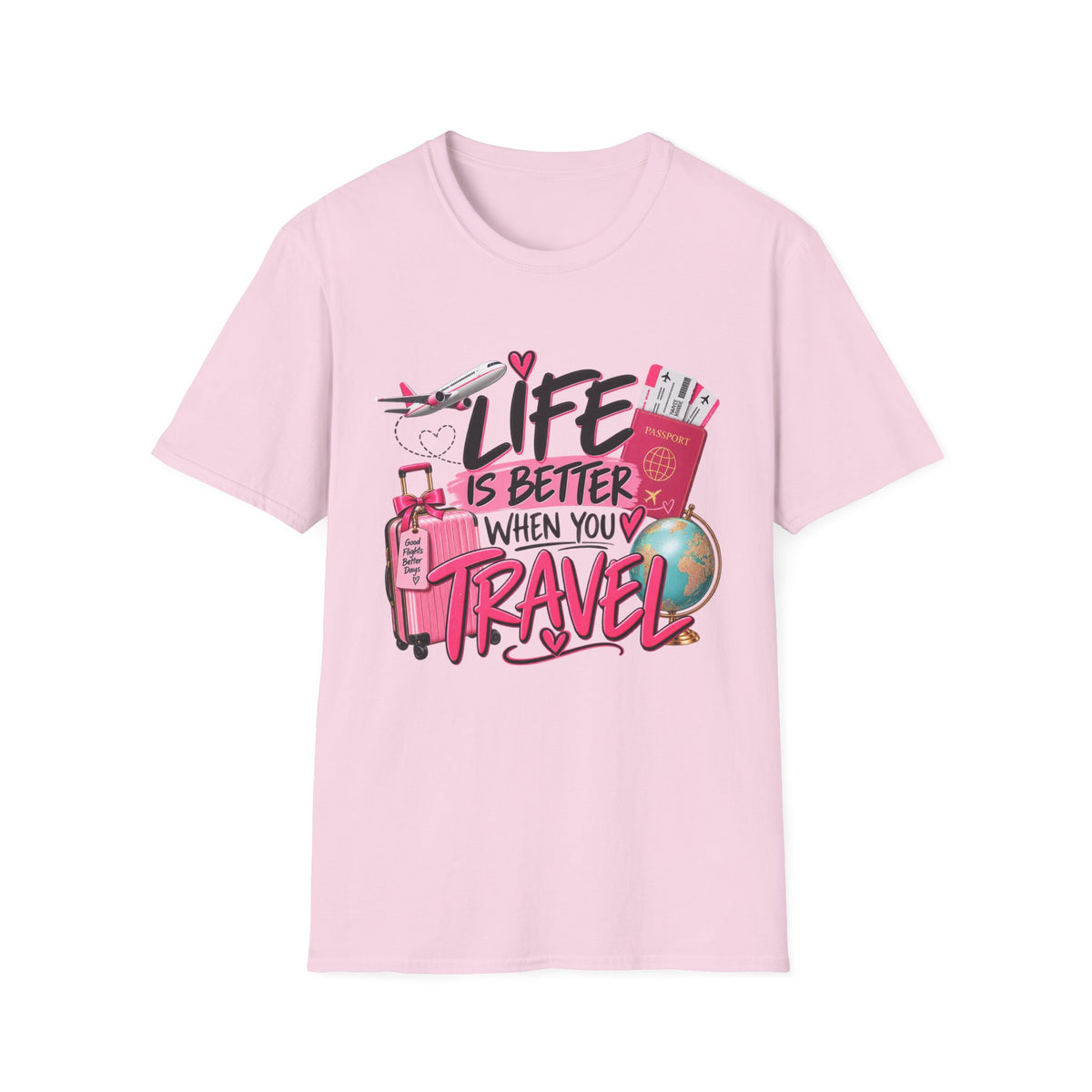 Life Is Better When You Travel T-Shirt — Travel Lover Tee