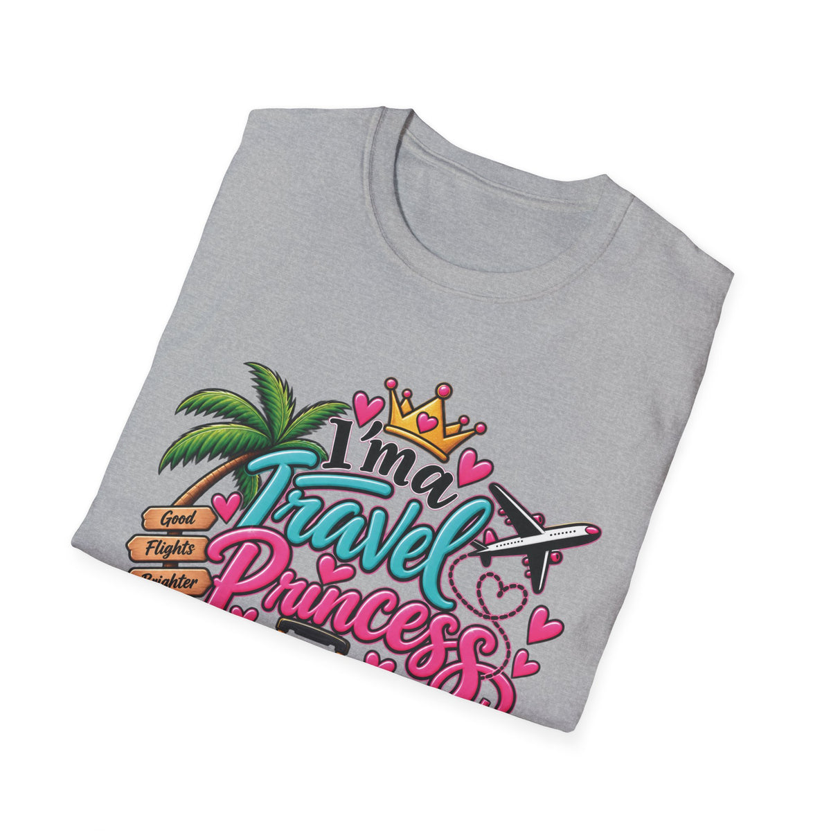 Travel Princess T-Shirt — "I'm a Travel Princess" Vacation Tee