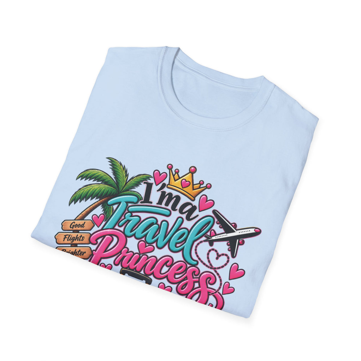 Travel Princess T-Shirt — "I'm a Travel Princess" Vacation Tee